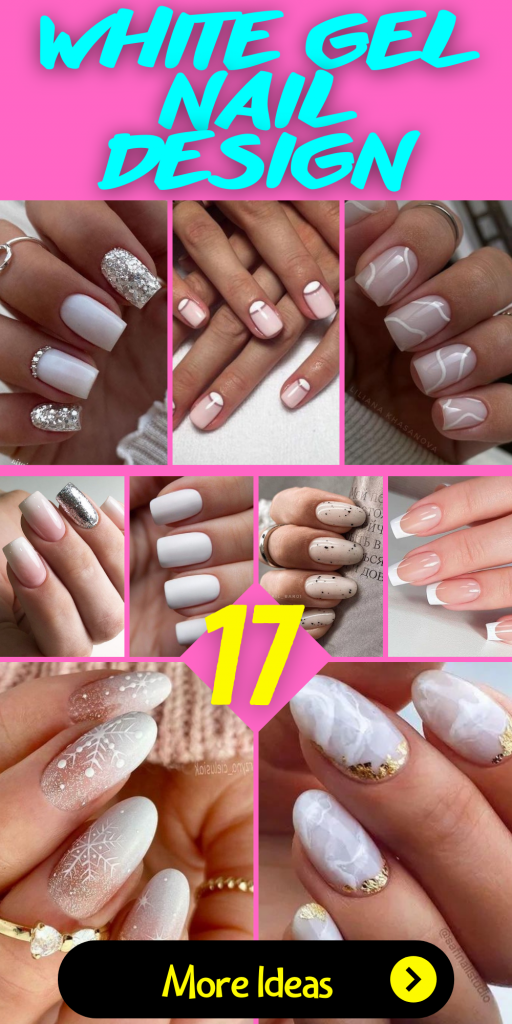 17 Elegant White Gel Nail Design Ideas