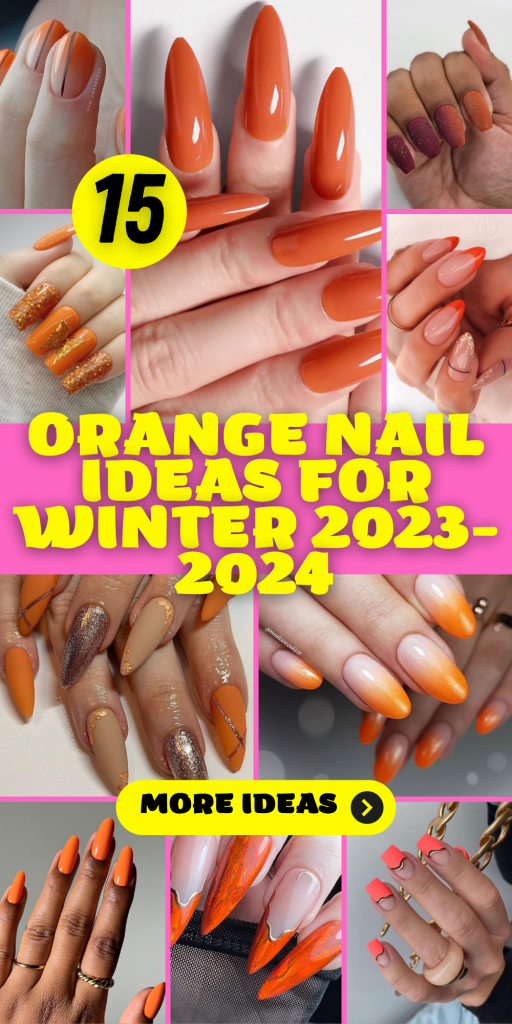 15 Vibrant Orange Nail Ideas for Winter 2023-2024