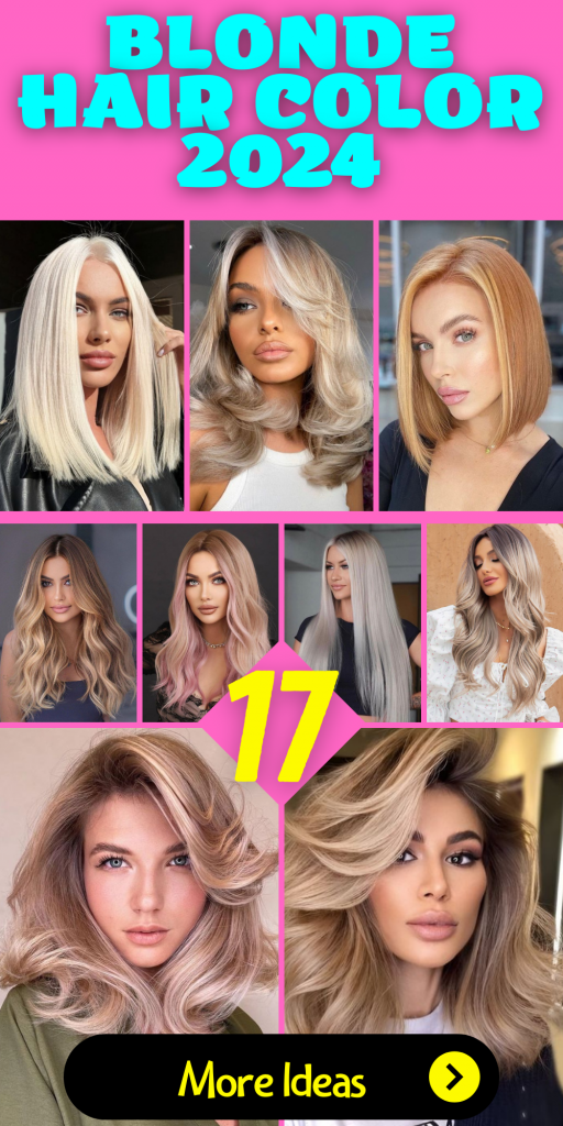 Blonde Hair Color 2024 Discover Trendy Shades & Styles Now!