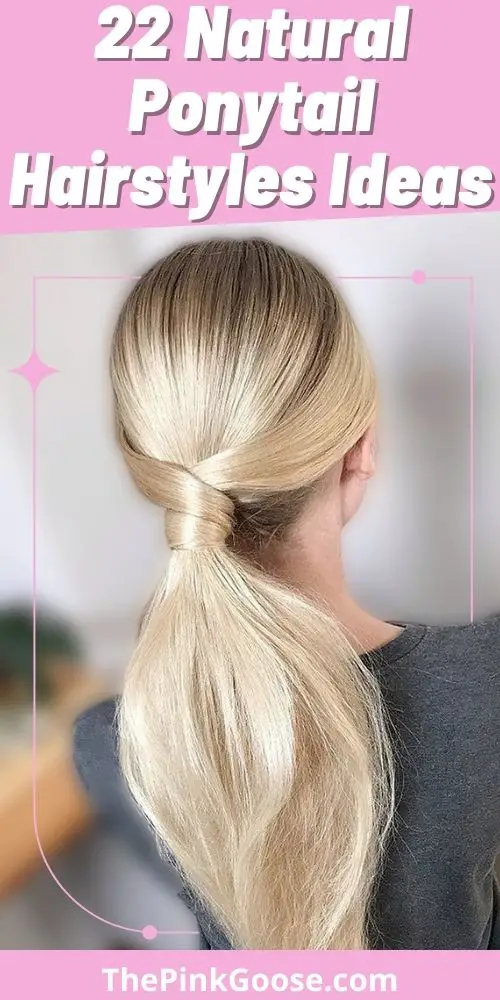 22 Fresh Natural Ponytail Hairstyles For You