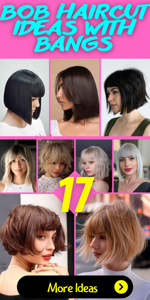 17 Chic Bob Haircut Ideas with Bangs - thepinkgoose.com