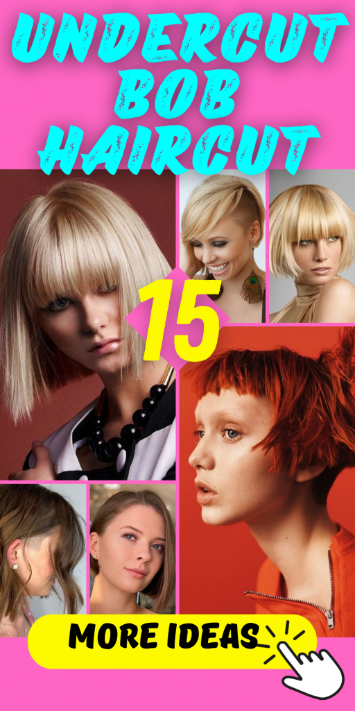 15 Stylish Undercut Bob Haircut Ideas for a Bold and Edgy Look
