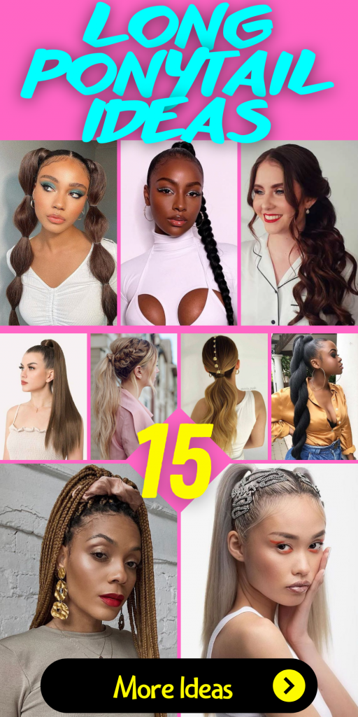 15 Beautiful and Versatile Long Ponytail Ideas for a Stylish Look