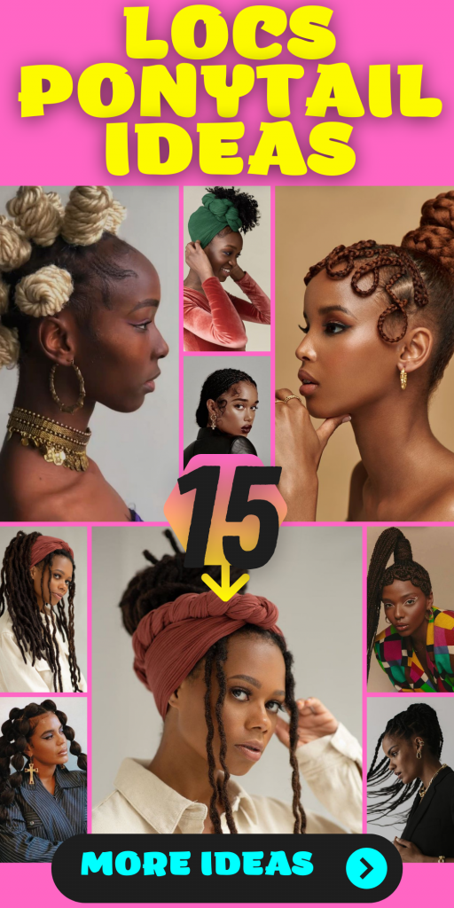 15 Stylish Locs Ponytail Ideas for a Fashionable Look