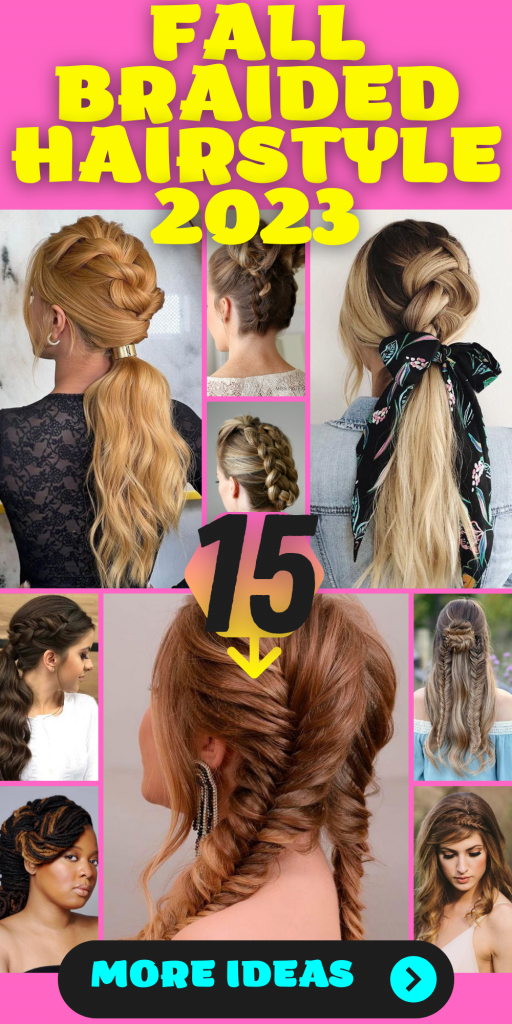 15 Beautiful Fall Braided Hairstyle Ideas for 2023