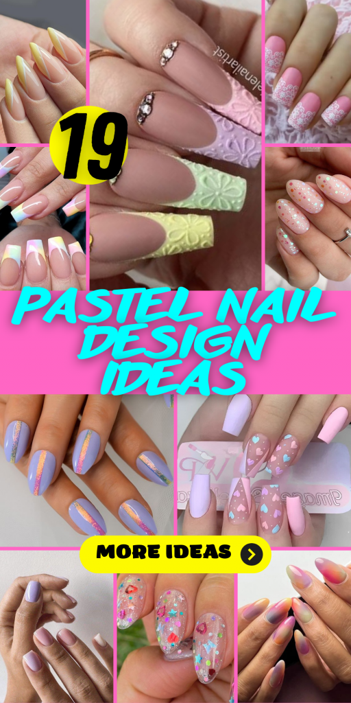19 Delightful Pastel Nail Design Ideas