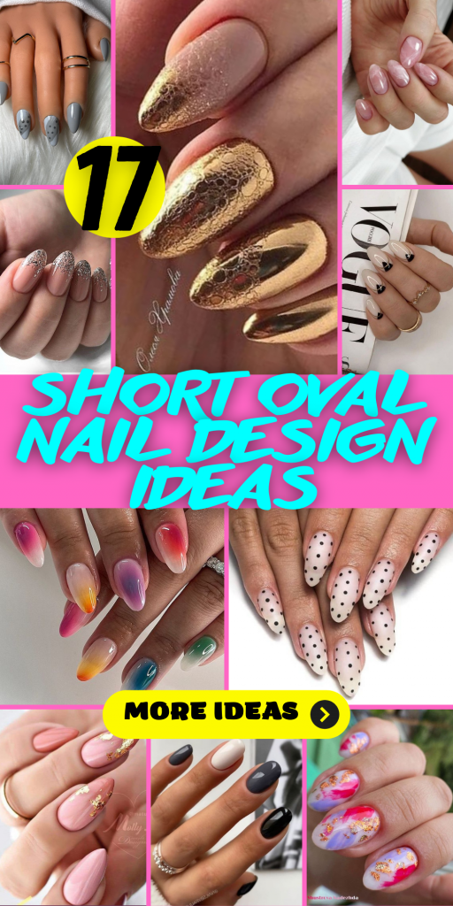 17 Chic Short Oval Nail Designs for Effortless Elegance