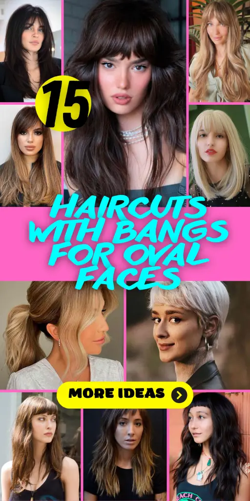 17 Flattering Haircut Ideas with Bangs for Oval Faces - thepinkgoose.com
