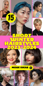15 Stylish Short Winter Hairstyles 2023-2024 - thepinkgoose.com
