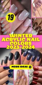 19 Gorgeous Winter Acrylic Nail Colors for 2023-2024 - thepinkgoose.com