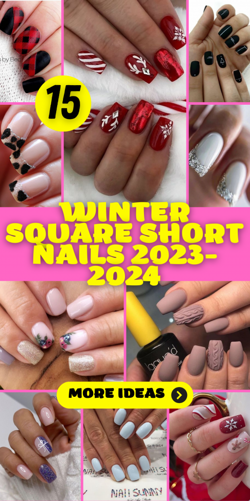 Winter Square Short Nails 2023-2024: 15 Creative Ideas