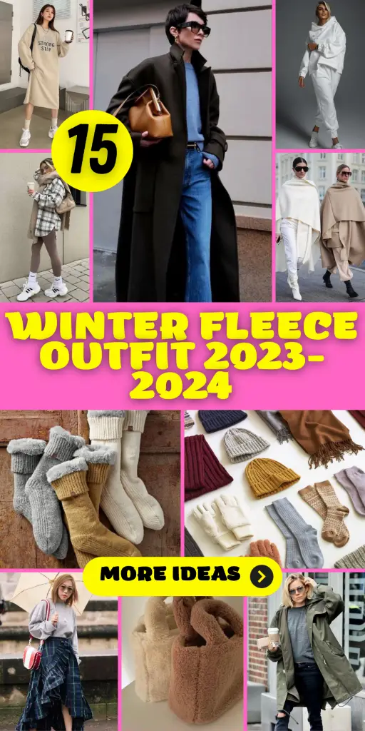 Winter Fleece Outfit 2023-2024: 15 Cozy and Stylish Ideas