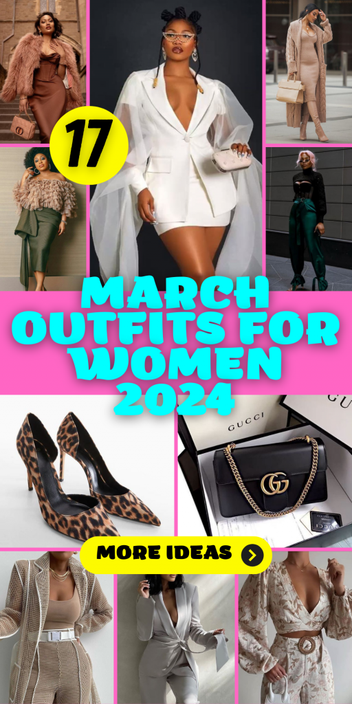 March 2024 Fashion Edit: Elevating Everyday Elegance with Trendsetting Outfits for Women