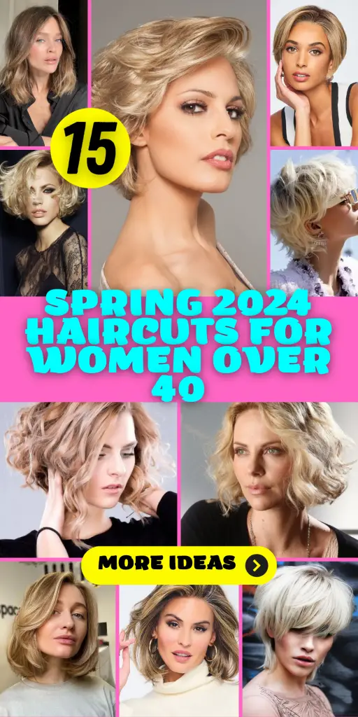 Chic Spring 2024 Haircuts for Women Over 40