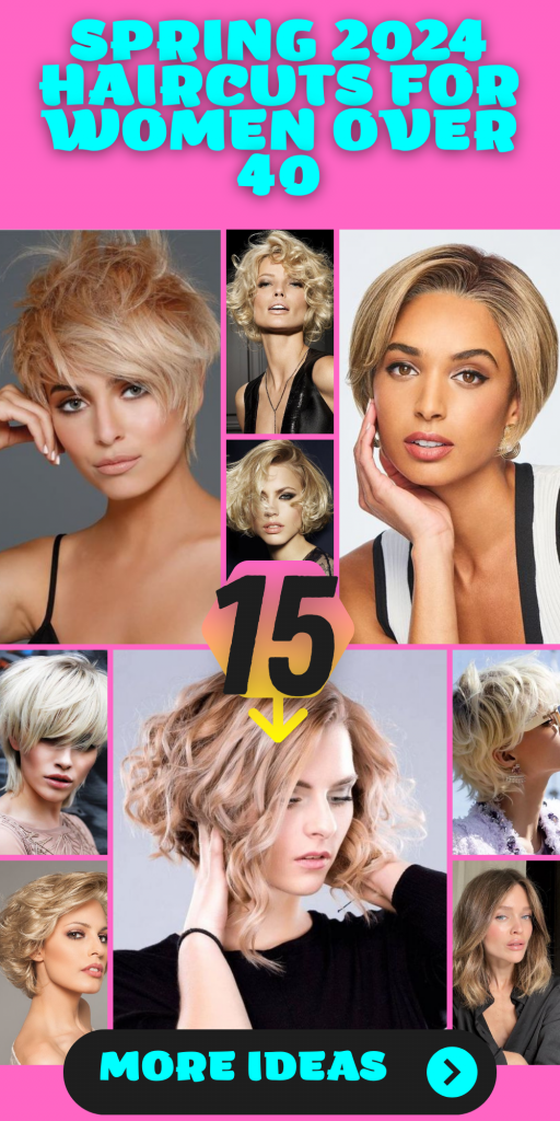 Chic Spring 2024 Haircuts for Women Over 40