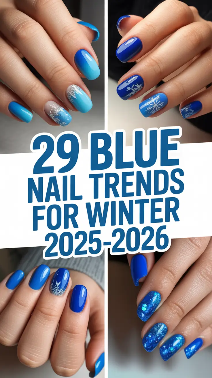 Blue Nail Trends for Winter 2025–2026: Icy, Royal & Sparkly Nail Art Ideas to Try This Season