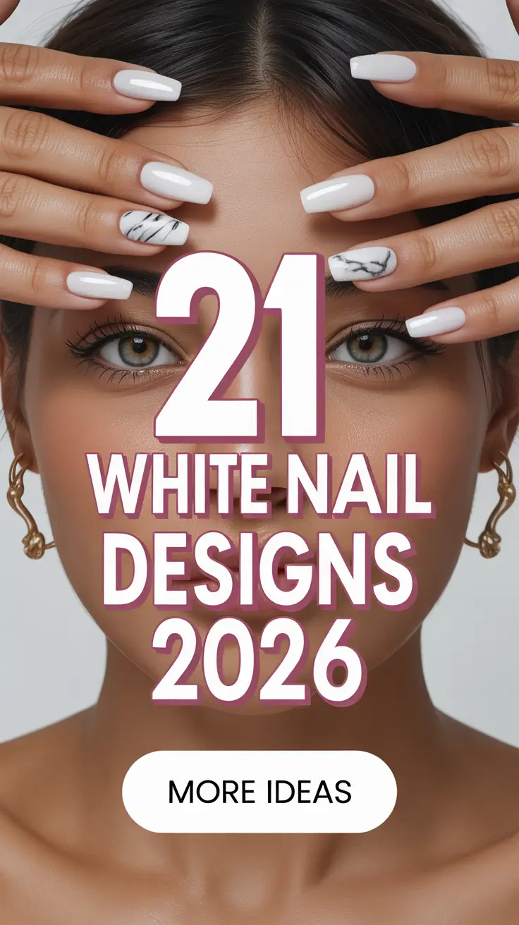 White Nail Designs 2026 That Make Every Outfit Look More Expensive