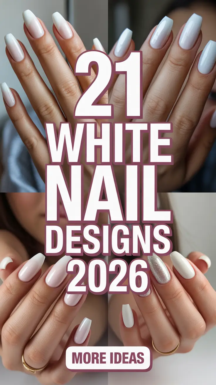 White Nail Designs 2026 That Make Every Outfit Look More Expensive